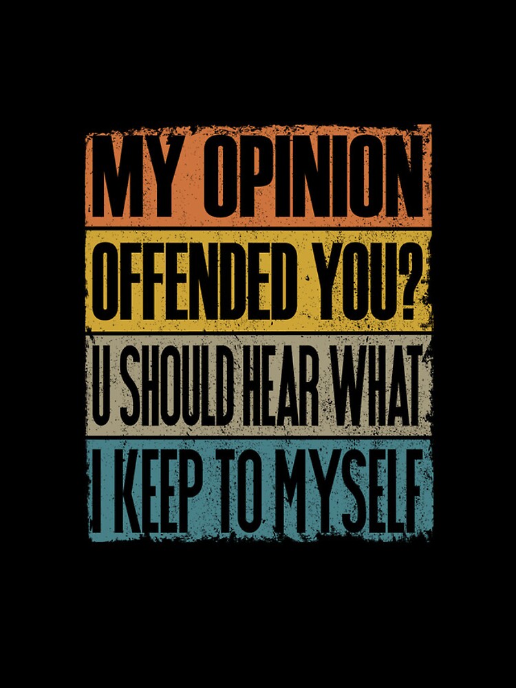Aperçu 4 sur 4. Coque iPhone avec l'œuvre My Opinion Offended You Funny Sarcastic My Opinion Retro Gear créée et vendue par DynamicDesign.