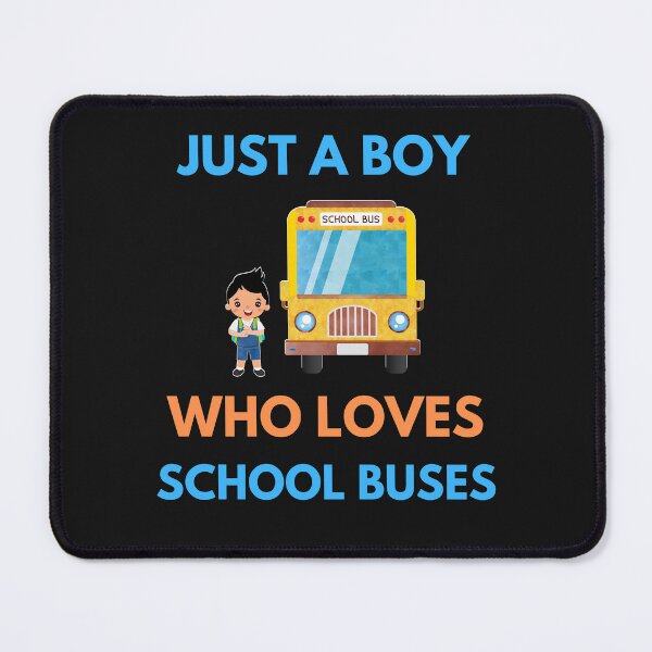 Item preview, JUST A BOY WHO LOVES SCHOOL BUSES designed and sold by BhavyaBathla.