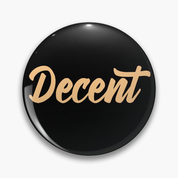 Item preview, Decent - A gift for decent people out there designed and sold by Luxury-Outfits.