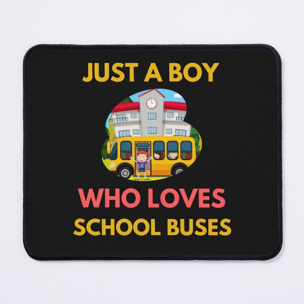 Item preview, JUST A BOY WHO LOVES SCHOOL BUSES designed and sold by BhavyaBathla.
