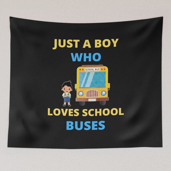 Item preview, JUST A BOY WHO LOVES SCHOOL BUSES designed and sold by BhavyaBathla.