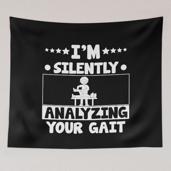 Item preview, I'm Silently Analyzing Your Gait designed and sold by AllPerfect.