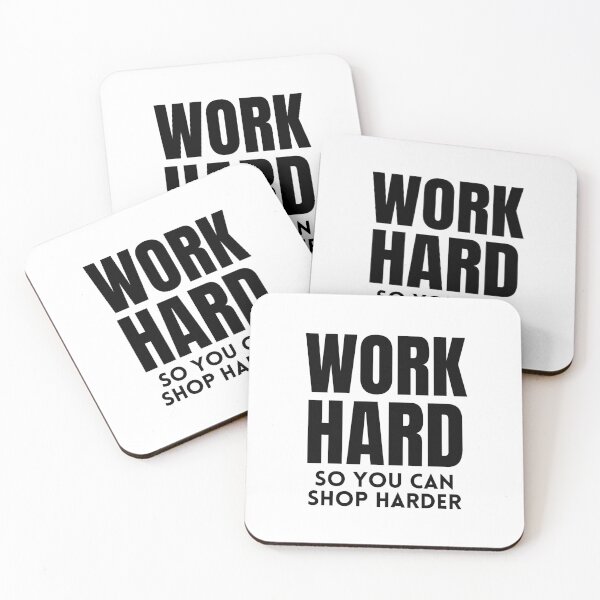 Item preview, work hard so you can shop harder designed and sold by TThousand.