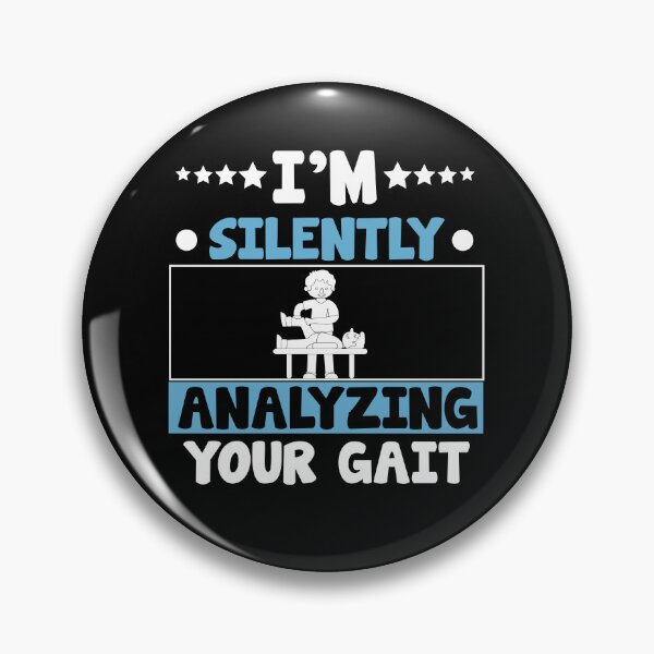 Item preview, I'm Silently Analyzing Your Gait designed and sold by AllPerfect.