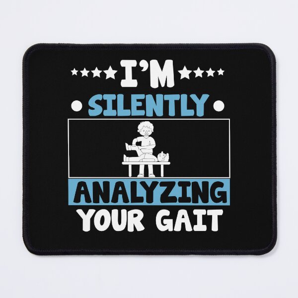Item preview, I'm Silently Analyzing Your Gait designed and sold by AllPerfect.