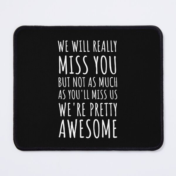 Item preview, coworker leaving  funny colleague retirement we will miss you job promotion moving house emigrating awesome designed and sold by jelgavia.