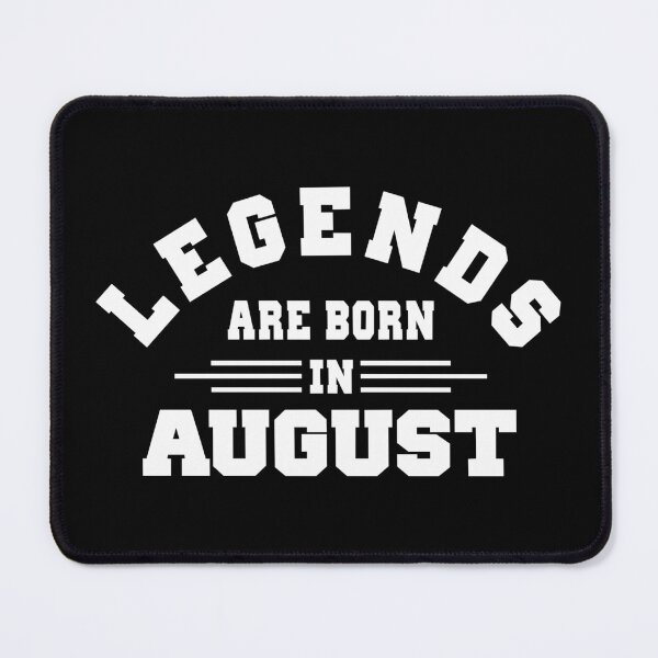 Item preview, Copy of Legends are born in august designed and sold by BandiRock.