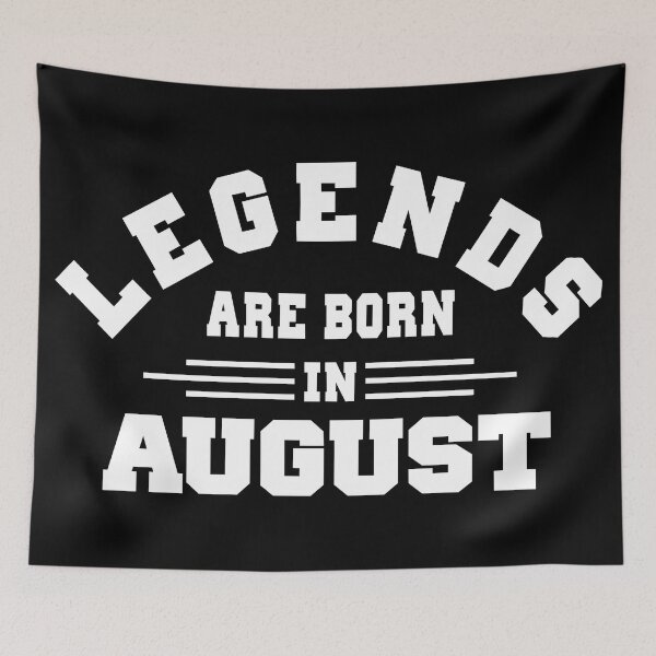 Item preview, Copy of Legends are born in august designed and sold by BandiRock.