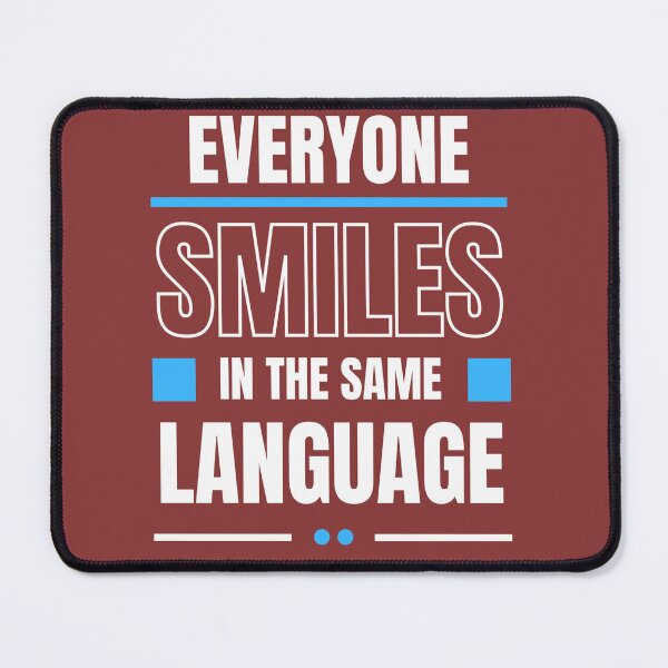 Item preview, Everyone Smiles In The Same Language designed and sold by SusySell.