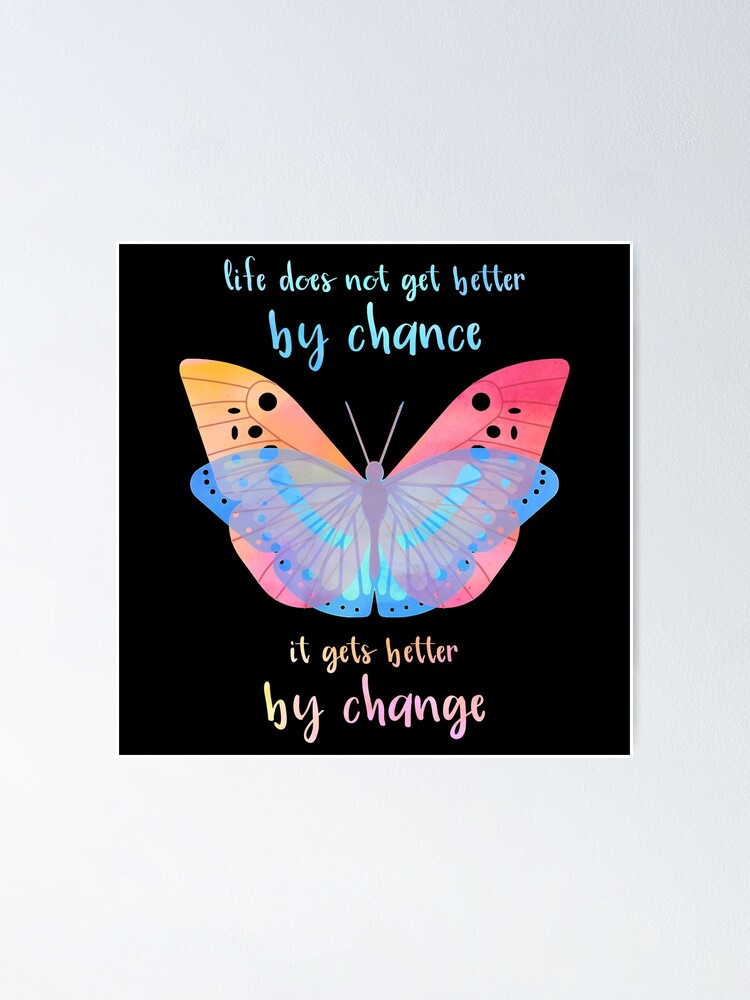 Butterfly Inspirational Saying Motivation Quote Poster For Sale By Creatdifference Redbubble