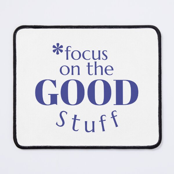 Item preview, Focus On The Good Stuff designed and sold by amine707.