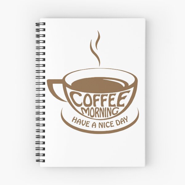 Item preview, Coffee Morning Have a Nice Day Caffeine Cafe Gift designed and sold by DigitalNomadTee.
