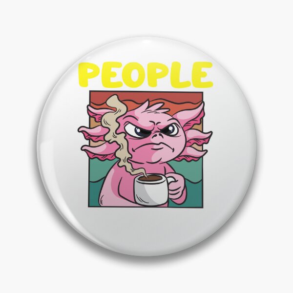 Artikelvorschau, People Not A Big Fan Coffee Drinking Axolotl entworfen und verkauft von Moonpie90.