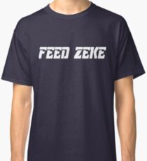 Feed Zeke Classic T-Shirt