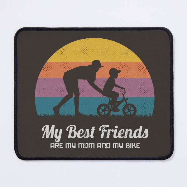 Item preview, My best friends Are my mom and my bike designed and sold by yassineddy.