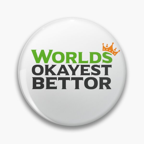 Item preview, Worlds Okayest Bettor Funny Sports Betting Gambling Football Basketball Gift designed and sold by 97Tees.