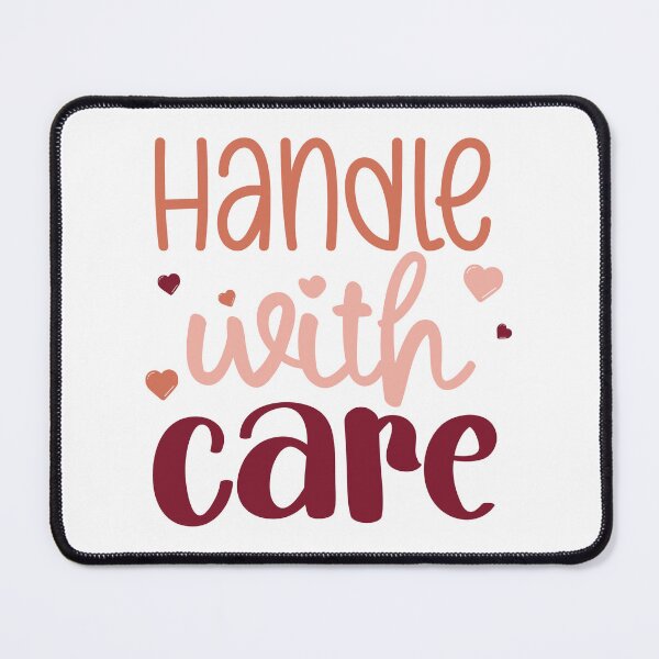Item preview, HANDLE WITH CARE designed and sold by Valifer.