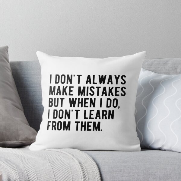 Item preview, i'dont make mistakes designed and sold by jelgavia.