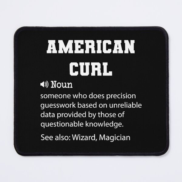 Item preview, American Curl Definition, Funny American Curl Quote, Cool gift for American Curl lover designed and sold by ZAstore.