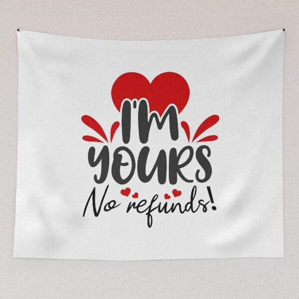 Item preview, Im Yours No Refunds designed and sold by ShopTr3ndy.