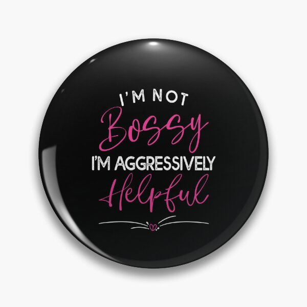 Item preview, I Am Not Bossy I Am Aggressively Helpful Funny Mom Boss designed and sold by Estrytee.
