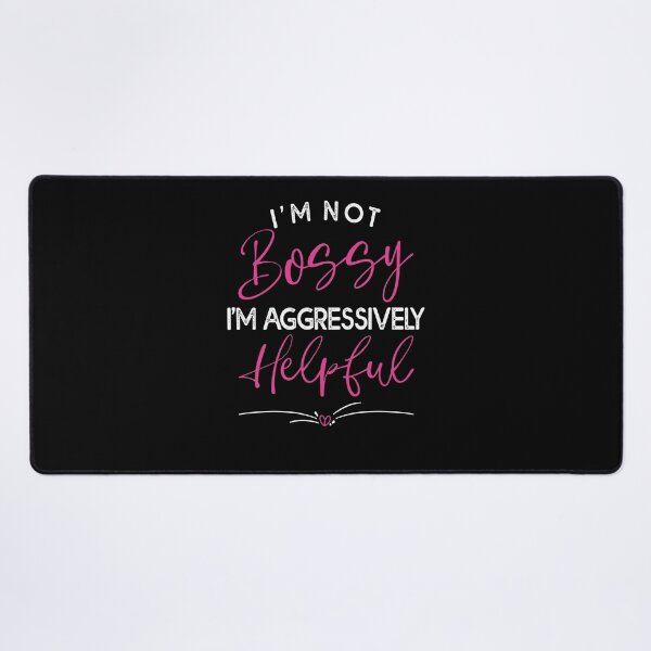 Item preview, I Am Not Bossy I Am Aggressively Helpful Funny Mom Boss designed and sold by Estrytee.
