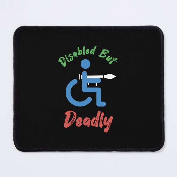 Item preview, Disabled But Deadly designed and sold by ThunderBolt76.