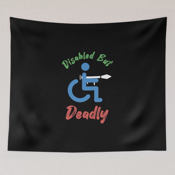 Item preview, Disabled But Deadly designed and sold by ThunderBolt76.