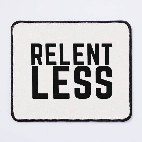 Item preview, RELENTLESS designed and sold by dapperFreestyle.