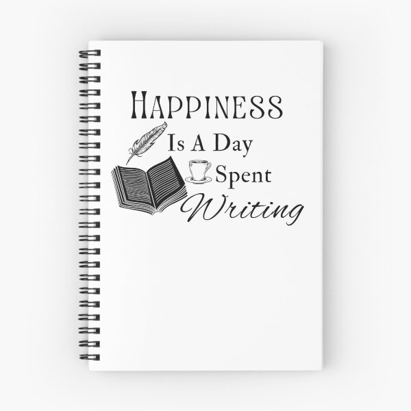 Item preview, Happiness Is A Day Spent Writing - Black Text designed and sold by TheKnightWriter.