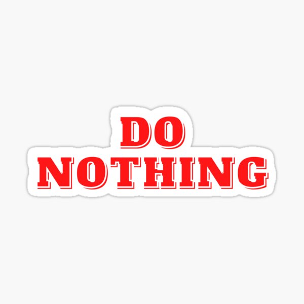 Do Nothing Club Stickers for Sale | Redbubble