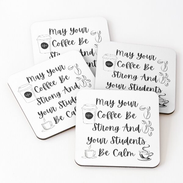 Item preview, May Your Coffee Be Strong And Your Students Be Calm designed and sold by Snorg  Tees ⭐⭐⭐⭐⭐.