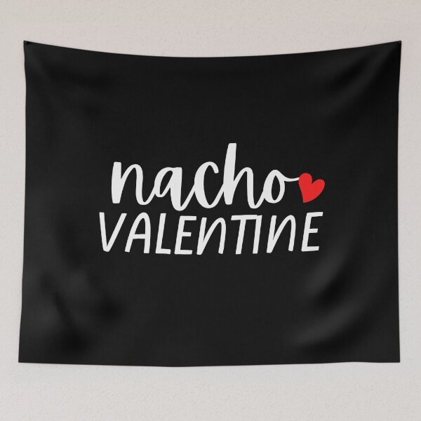 Item preview, Nacho Valentines Bold Typography  designed and sold by X-Trends.