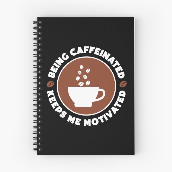 Item preview, BEING CAFFEINATED KEEPS ME MOTIVATED designed and sold by w1ckerman.