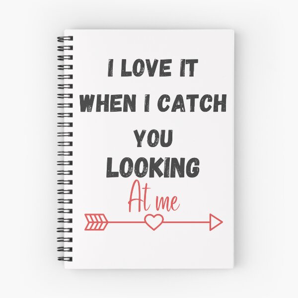 Item preview,  funny love it when i catch you looking at me Valentine gift designed and sold by med-sp-shop5.
