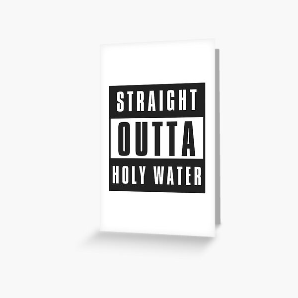 Item preview, STRAIGHT OUTTA HOLY WATER (Funny) designed and sold by Jade Jamon.