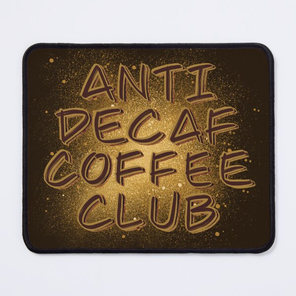 Item preview, Anti Decaf Coffee Club designed and sold by undersideland.