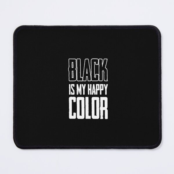 Item preview, Black is my happy color designed and sold by Firetree.