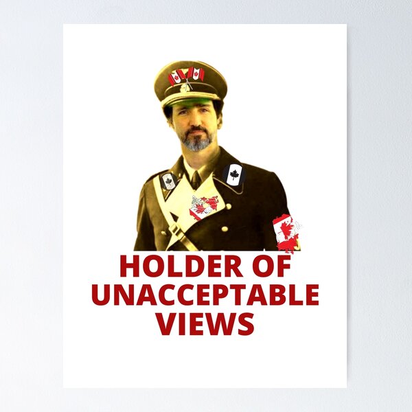 Item preview, Trudeau - holder of unacceptable views designed and sold by Bravenewnormal.