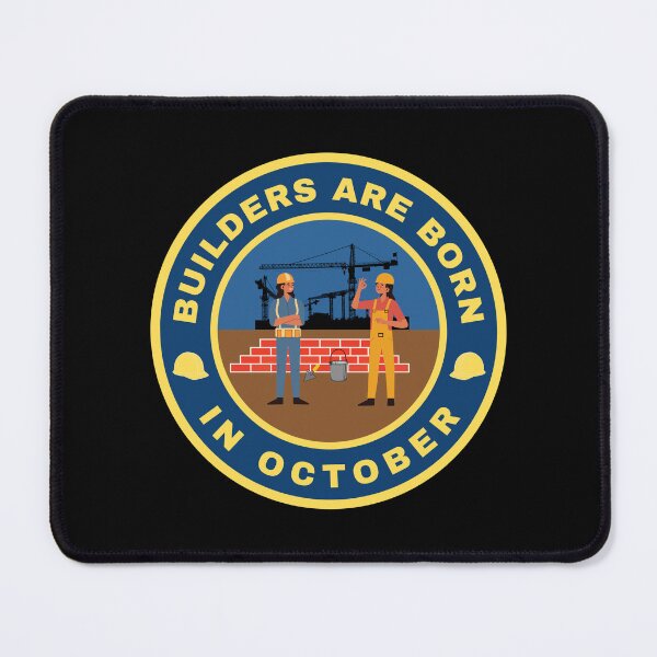 Item preview, Builders are born in October alternate design designed and sold by fev-rocks.