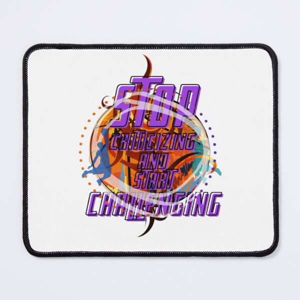 Item preview, stop criticizing and start challenging, basketball fans, basketball quotes, basketball designs designed and sold by Nicedeco.