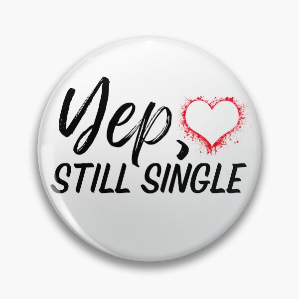 Item preview, Yep Still Single Cool Typography  designed and sold by X-Trends.