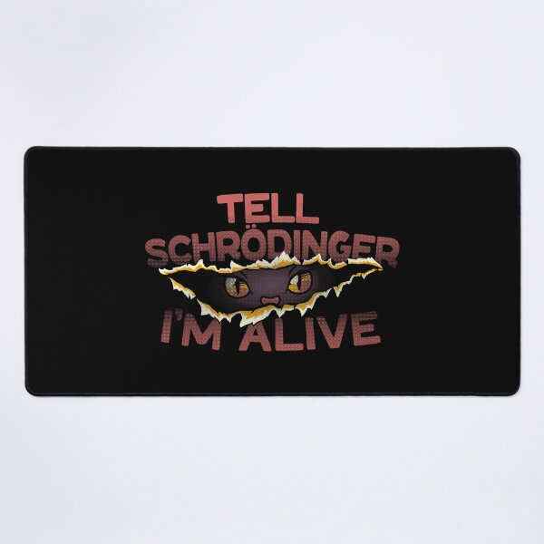 Item preview, Tell Schrödinger I'm Alive by Tobe Fonseca designed and sold by Tobe Fonseca®.