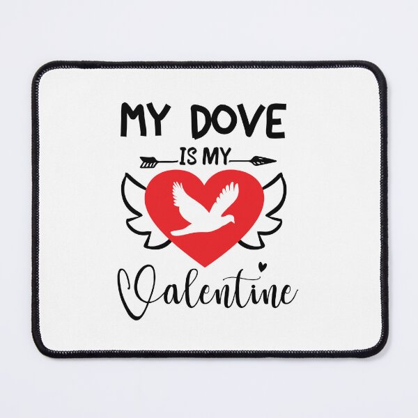 Item preview, My dove Is My Valentine designed and sold by bestshirt5.