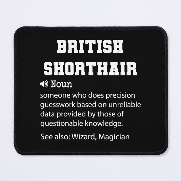 Item preview, British Shorthair Definition, Funny British Shorthair Quote, Cool gift for British Shorthair lover designed and sold by ZAstore.