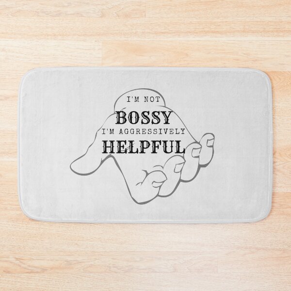 Item preview, I'm Not BOSSY I'm Aggressively HELPFUL by SIMPLE designed and sold by FawadAhmad.