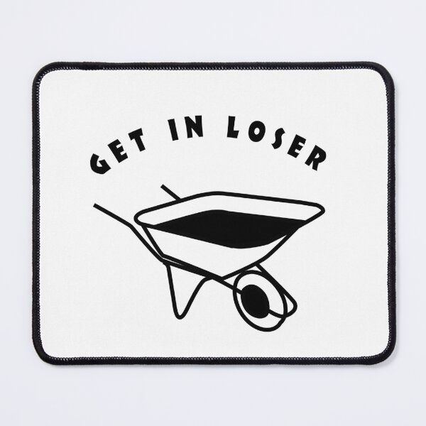 Item preview, GET IN LOSER designed and sold by RATAIL.