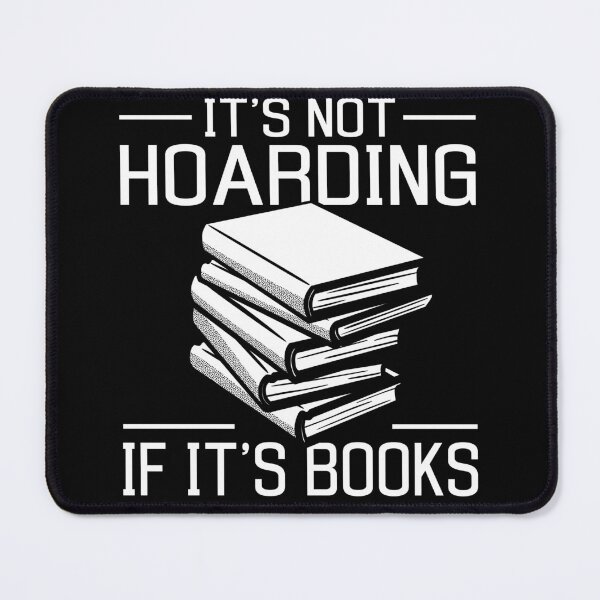 Item preview, It's Not Hoarding If It's Books Funny Reading Quote Book Lover Slogan designed and sold by sillyquestions.