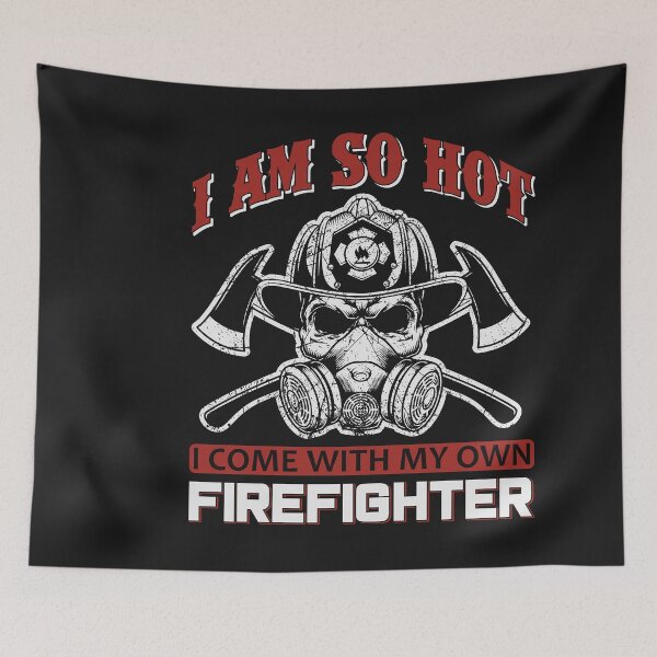 Item preview, Firefighter T-Shirt: I'm So Hot I Come With My Own Firefighter designed and sold by Funny-Tees4U.