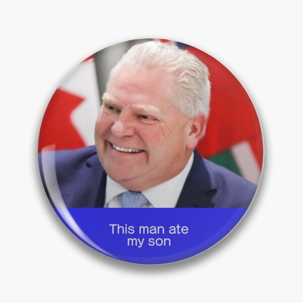 Item preview, "This Man Ate My Son" Doug Ford designed and sold by SunniKitti.